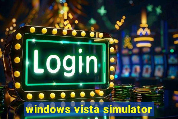 windows vista simulator